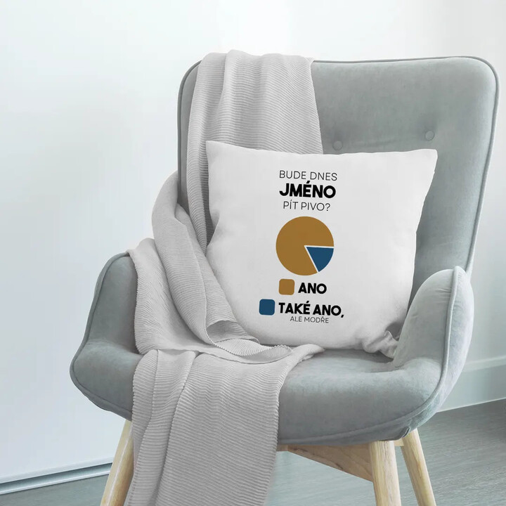 Bude dnes (jméno) pít pivo? - polštář s potiskem - personalizovaný produkt