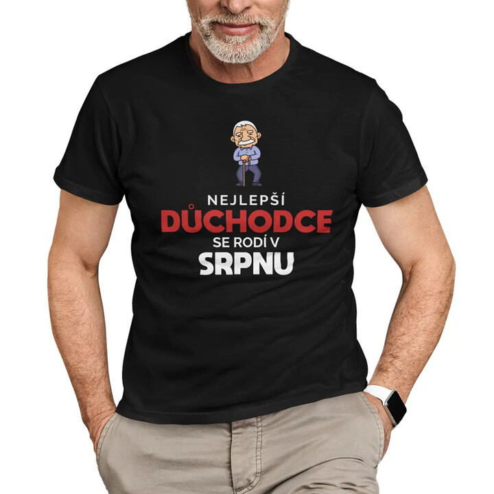 Nejlepší důchodce se rodí v srpnu - pánské tričko s potiskem