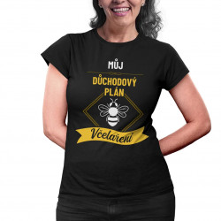 Můj důchodový plán: včelaření - dámské tričko s potiskem