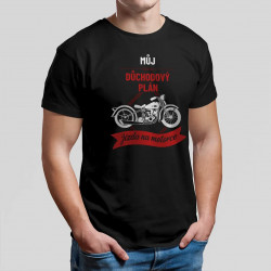 Můj důchodový plán: jízda na motorce - pánské tričko s potiskem