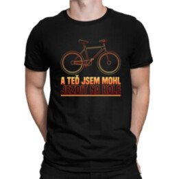 A teď jsem mohl jezdit na kole - pánské tričko s potiskem