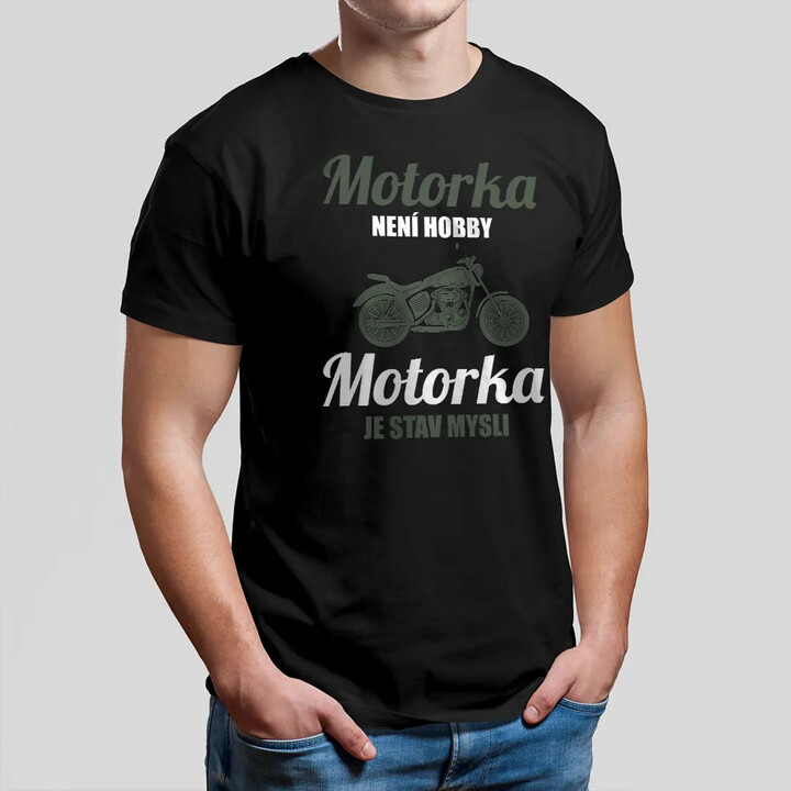 Motorka není hobby, motorka je stav mysli - pánské tričko s potiskem