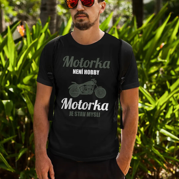 Motorka není hobby, motorka je stav mysli - pánské tričko s potiskem