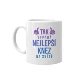 Tak vypadá nejlepší kněz na světě - hrnek s potiskem