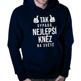 Tak vypadá nejlepší kněz na světě - pánská mikina s potiskem