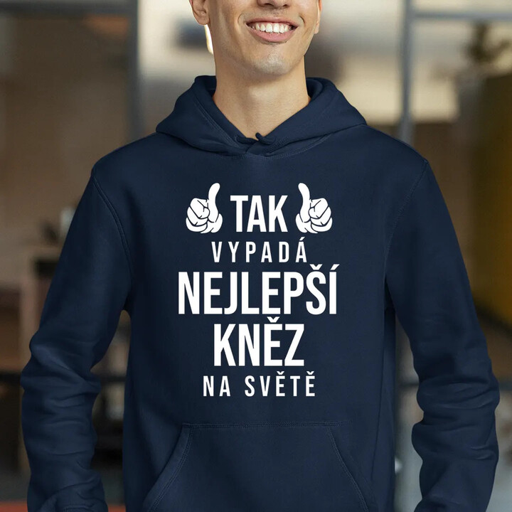 Tak vypadá nejlepší kněz na světě - pánská mikina s potiskem