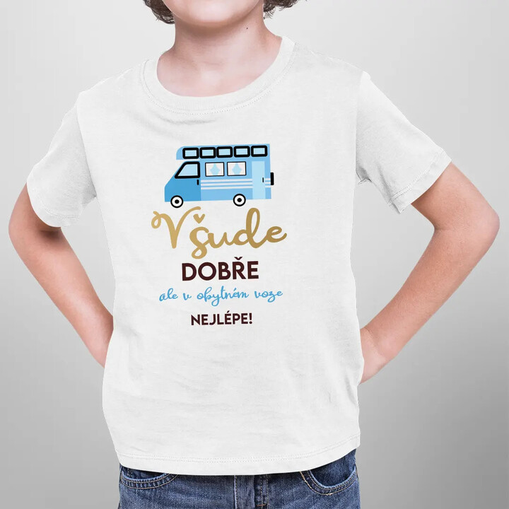 Všude dobře, ale v obytném voze nejlépe! - dětské tričko s potiskem