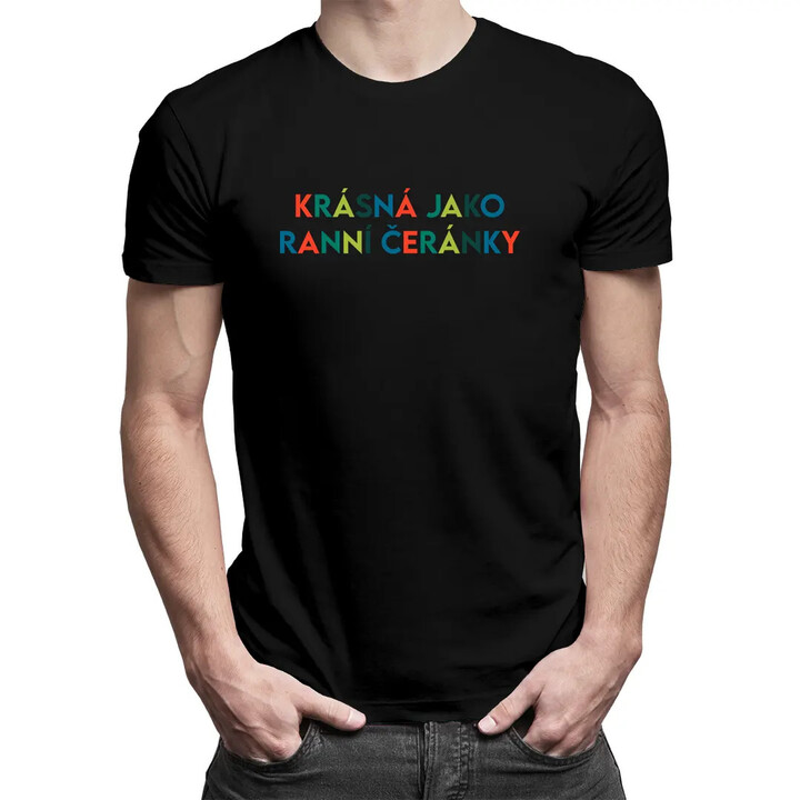 Krásná jako ranní čeránky - pánské tričko s motivem seriálu Dobré ráno, Brno!