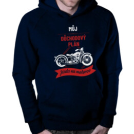 Můj důchodový plán: jízda na motorce - pánská mikina s potiskem
