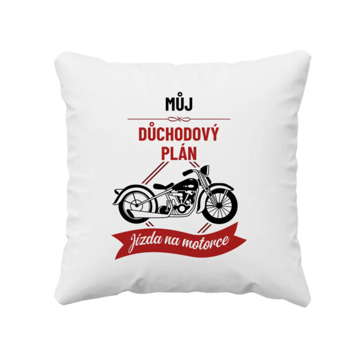 Můj důchodový plán: jízda na motorce - polštář s potiskem