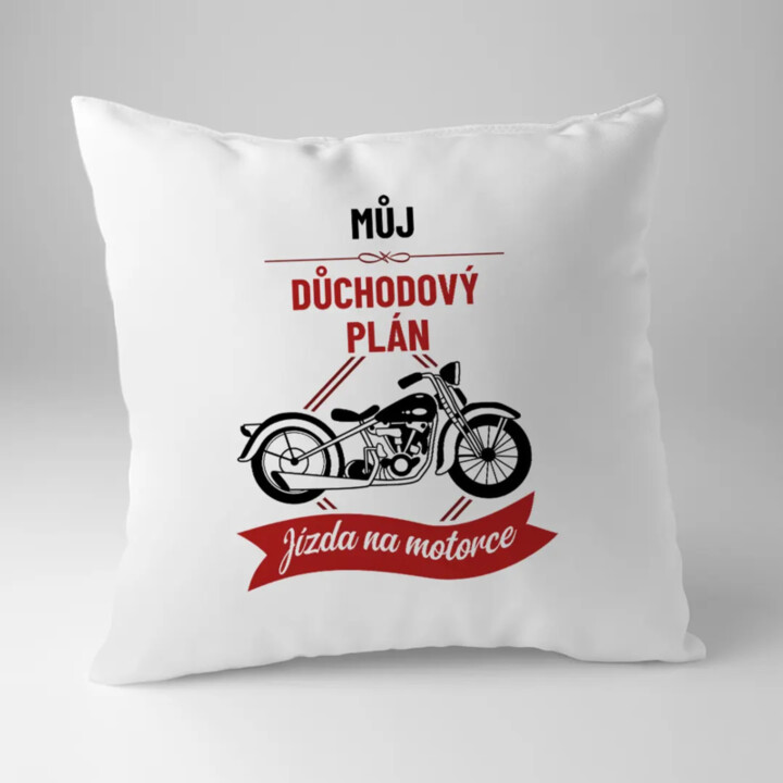 Můj důchodový plán: jízda na motorce - polštář s potiskem