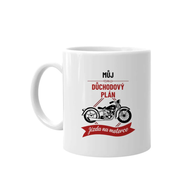 Můj důchodový plán: jízda na motorce - hrnek s potiskem