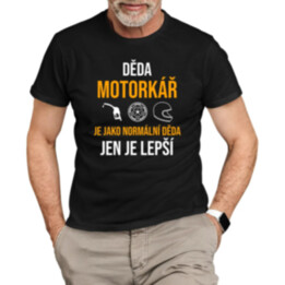 Děda motorkář je jako normální děda, jen je lepší - pánské tričko s potiskem