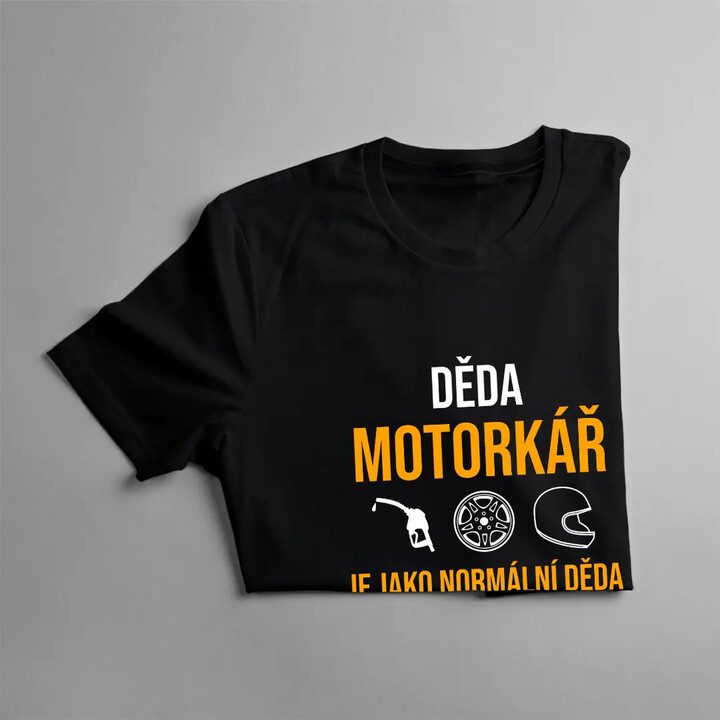 Děda motorkář je jako normální děda, jen je lepší - pánské tričko s potiskem
