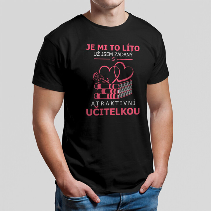Je mi to líto, už jsem zadaný s atraktivní učitelkou V2 - pánské tričko s potiskem