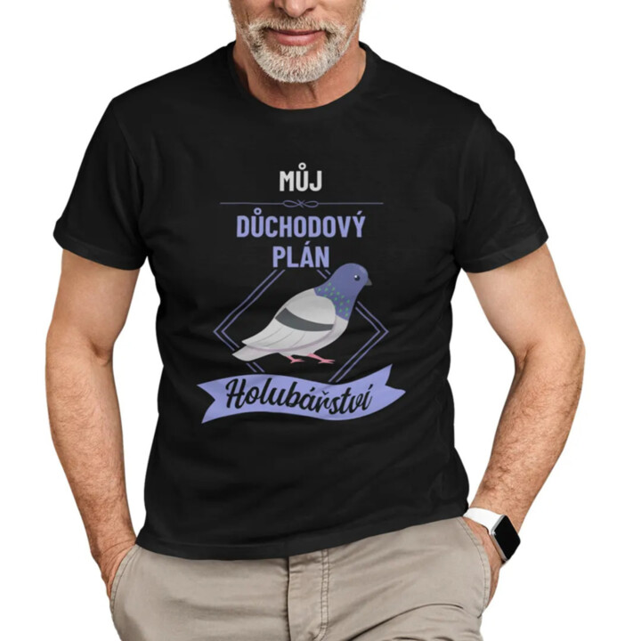 Můj důchodový plán: holubářství - pánské tričko s potiskem