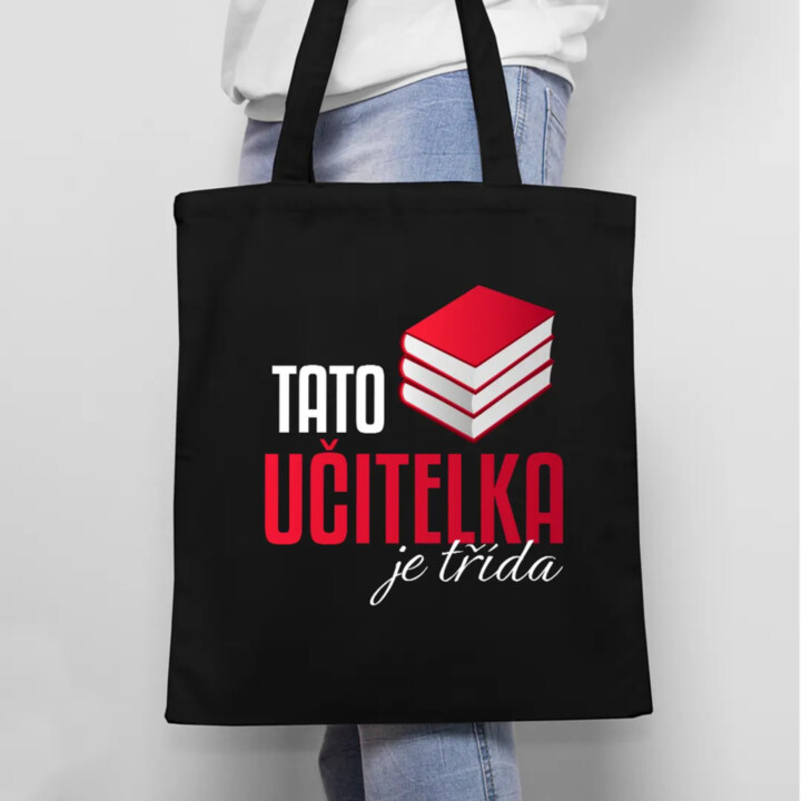 Tato učitelka je třída - taška s potiskem