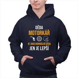 Děda motorkář je jako normální děda, jen je lepší - pánská mikina s potiskem
