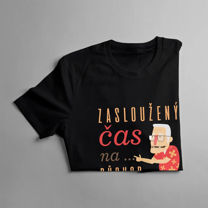 Zasloužený čas na důchod - pánské tričko s potiskem