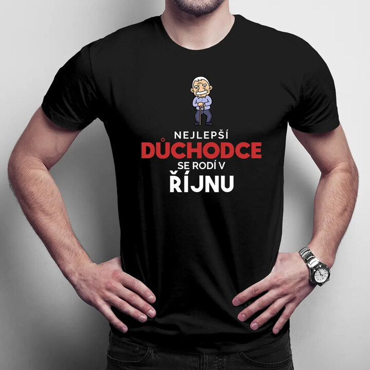 Nejlepší důchodce se rodí v říjnu - pánské tričko s potiskem