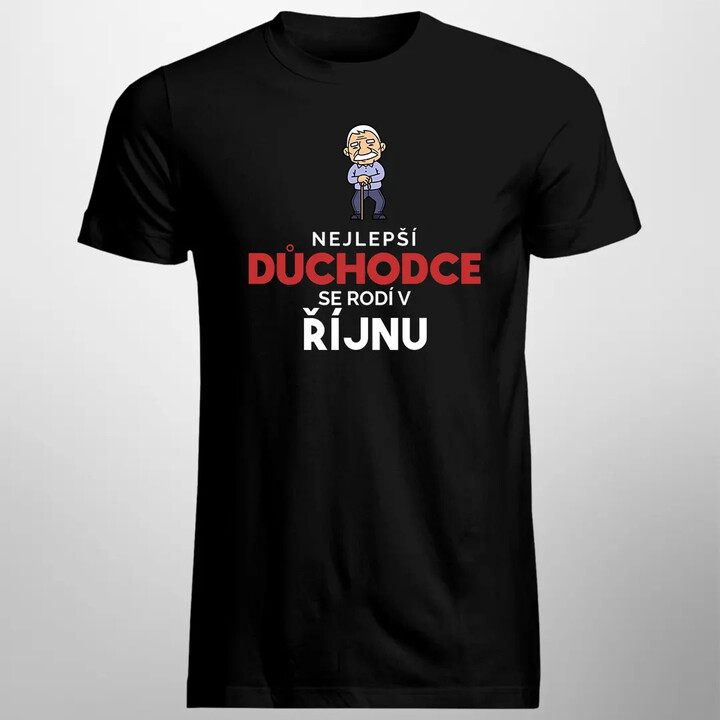 Nejlepší důchodce se rodí v říjnu - pánské tričko s potiskem