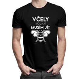 Včely volají, musím jít  - pánské tričko s potiskem