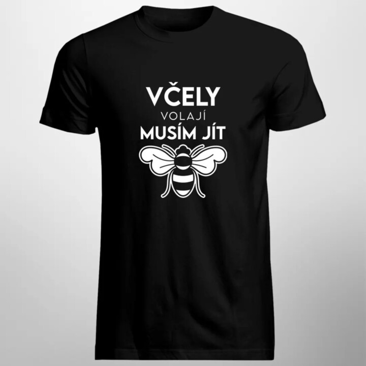 Včely volají, musím jít  - pánské tričko s potiskem