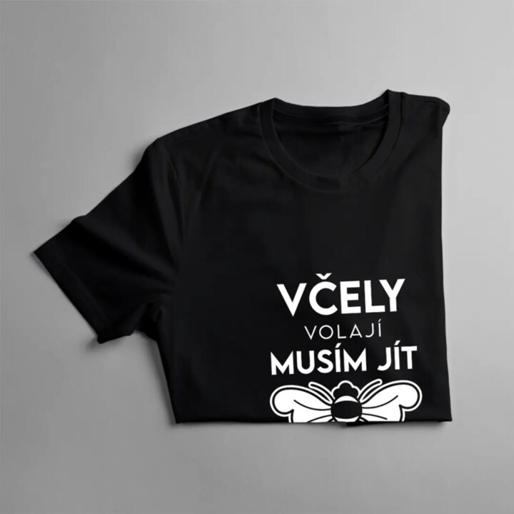 Včely volají, musím jít  - pánské tričko s potiskem