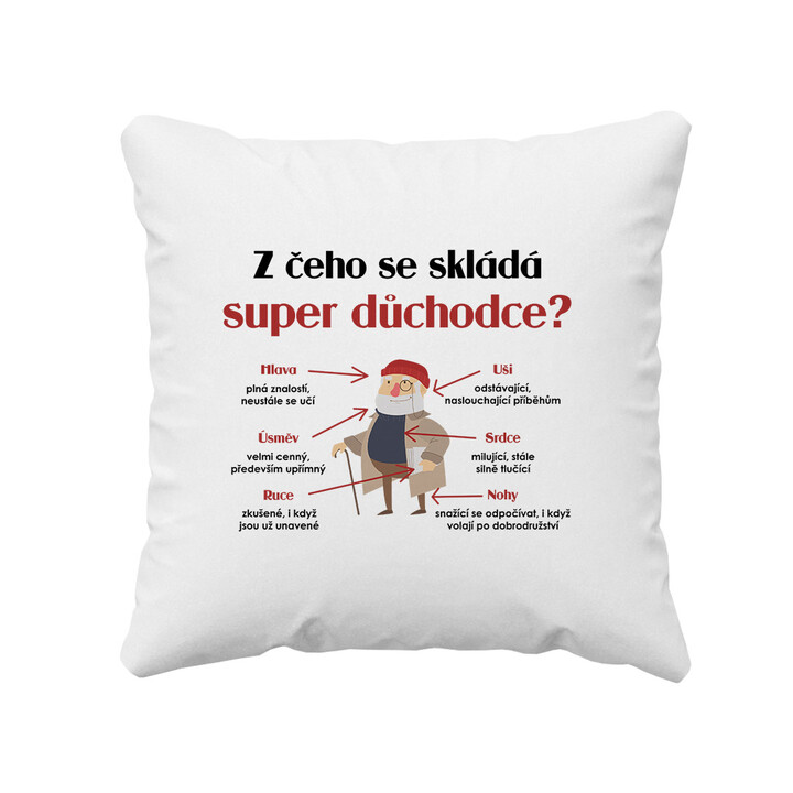 Z čeho se skládá super důchodce? - polštář s potiskem