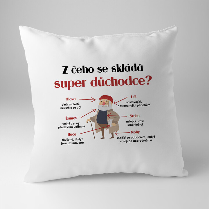 Z čeho se skládá super důchodce? - polštář s potiskem