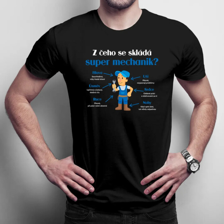 Z čeho se skládá super mechanik? - pánské tričko s potiskem