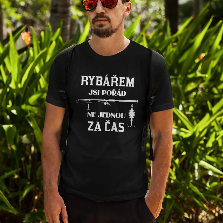 Rybářem jsi pořád, ne jednou za čas - pánské tričko s potiskem