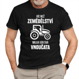 Víc než zemědělství miluji jen svá vnoučata - pánské tričko s potiskem