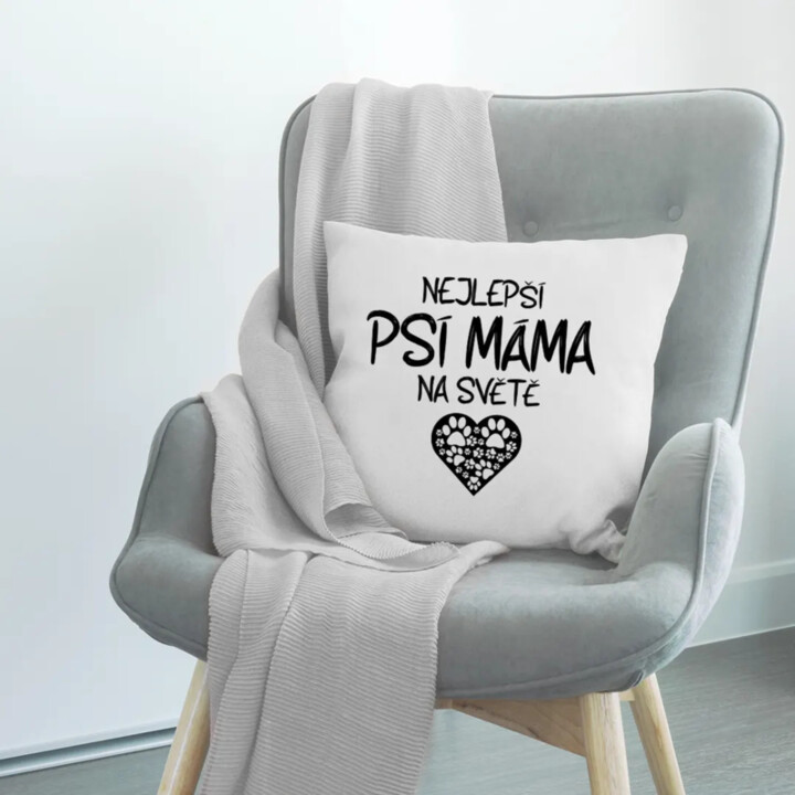 Nejlepší psí máma na světě - polštář s potiskem