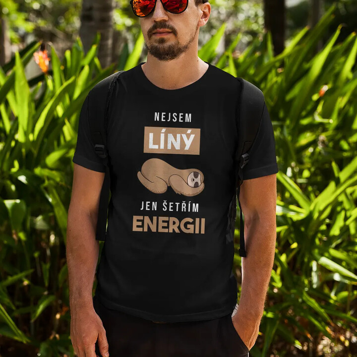Nejsem líný, jen šetřím energii - pánské tričko s potiskem