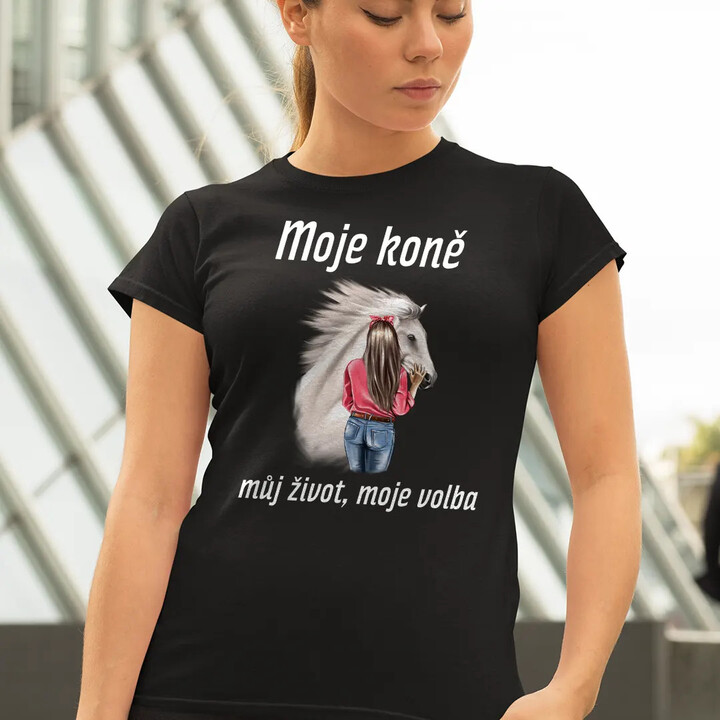 Moje koně, můj život, moje volba - dámské tričko s potiskem