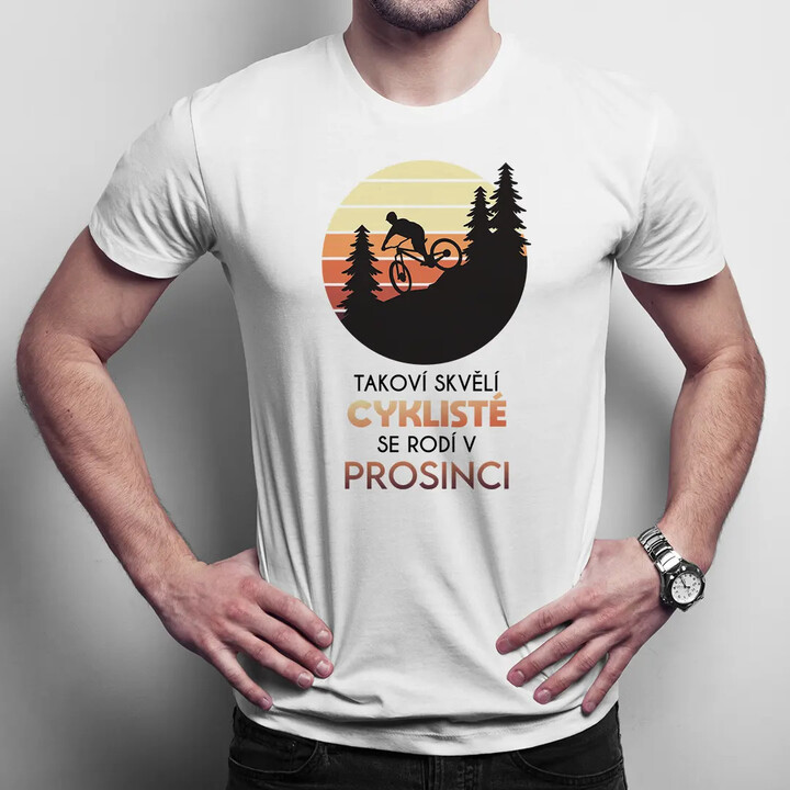 Takoví skvělí cyklisté se rodí v prosinci - pánské tričko s potiskem