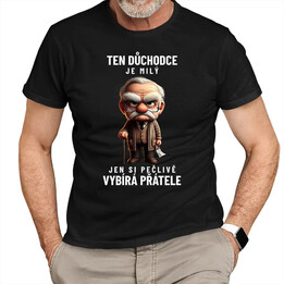 Ten důchodce je milý, jen si pečlivě vybírá přátele - pánské tričko s potiskem