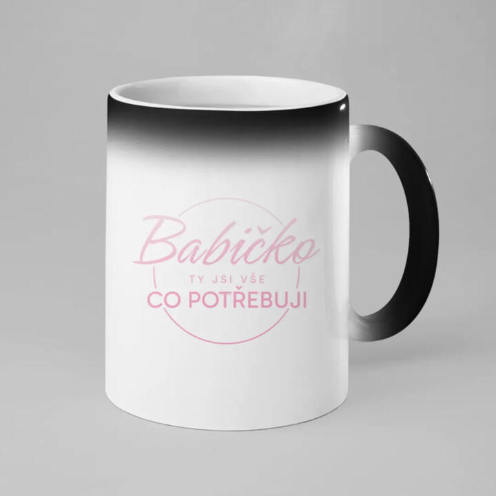 Babičko, ty jsi vše, co potřebuji - magický hrnek