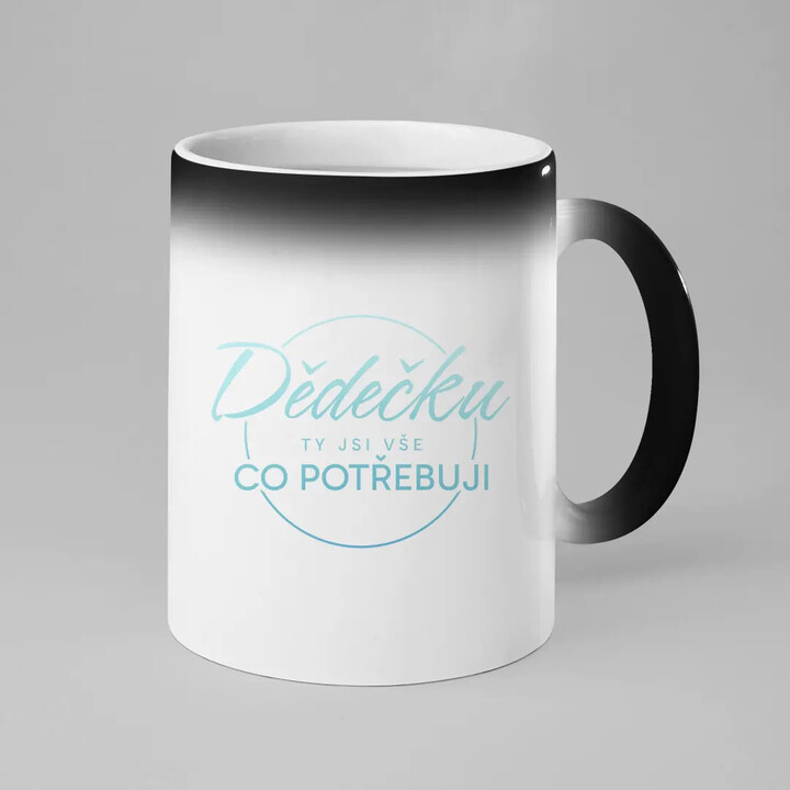 Dědečku, ty jsi vše, co potřebuji - magický hrnek