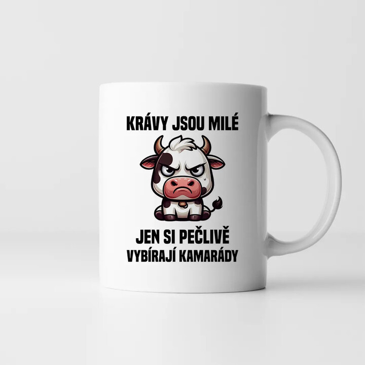 Krávy jsou milé, jen si pečlivě vybírají kamarády - hrnek s potiskem