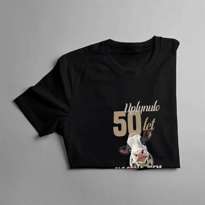 Uplynulo 50 let, ale stále jsem nejlepší chovatel krav - pánské tričko s potiskem