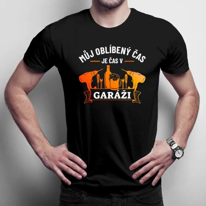 Můj oblíbený čas je čas v garáži - pánské tričko s potiskem