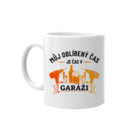 Můj oblíbený čas je čas v garáži - hrnek s potiskem