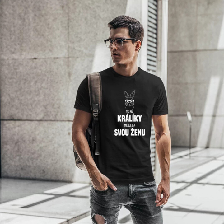 Víc než králíky miluji jen svou ženu - pánské tričko s potiskem