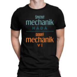 Špatný mechanik hádá, dobrý mechanik ví  - pánské tričko s potiskem