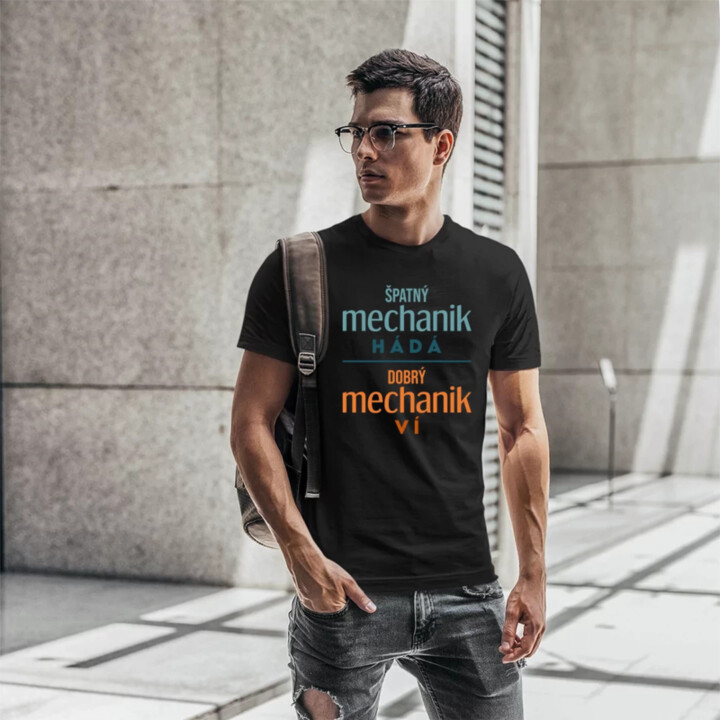 Špatný mechanik hádá, dobrý mechanik ví  - pánské tričko s potiskem