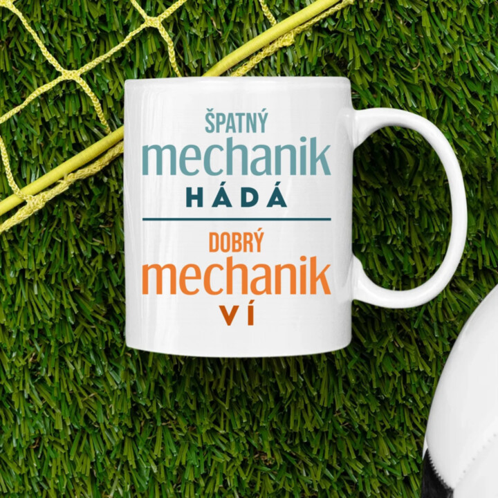 Špatný mechanik hádá, dobrý mechanik ví  - hrnek s potiskem