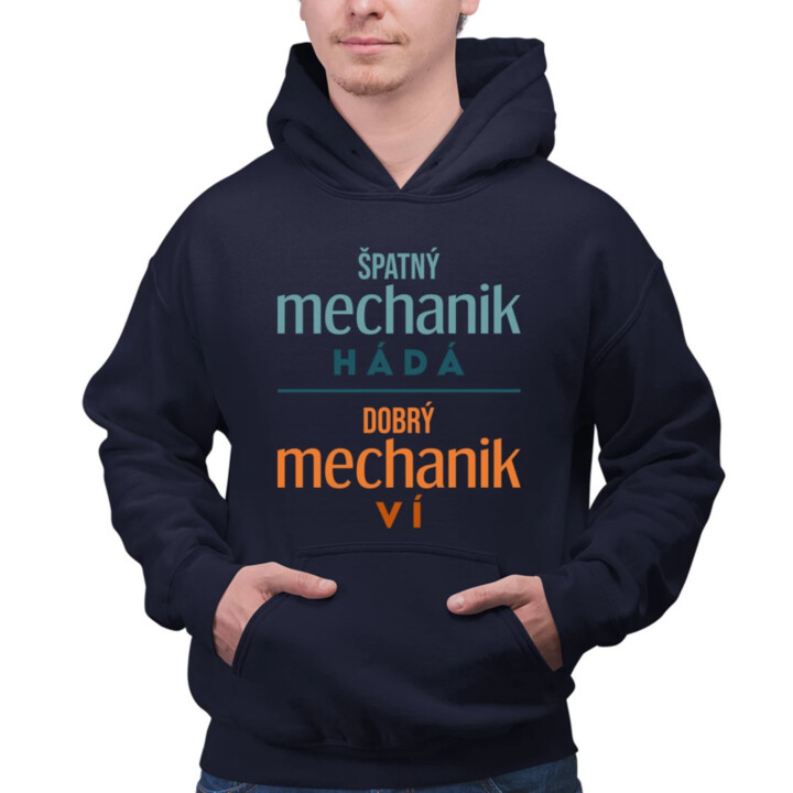 Špatný mechanik hádá, dobrý mechanik ví  - pánská mikina s potiskem
