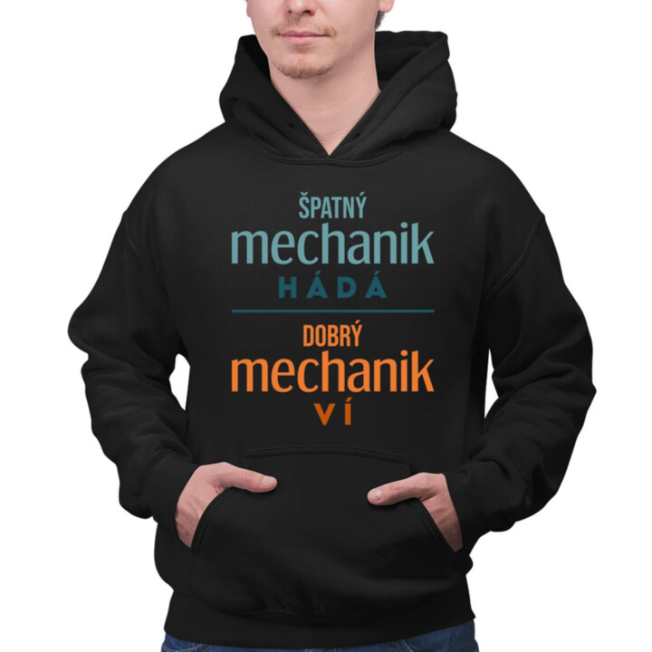 Špatný mechanik hádá, dobrý mechanik ví  - pánská mikina s potiskem